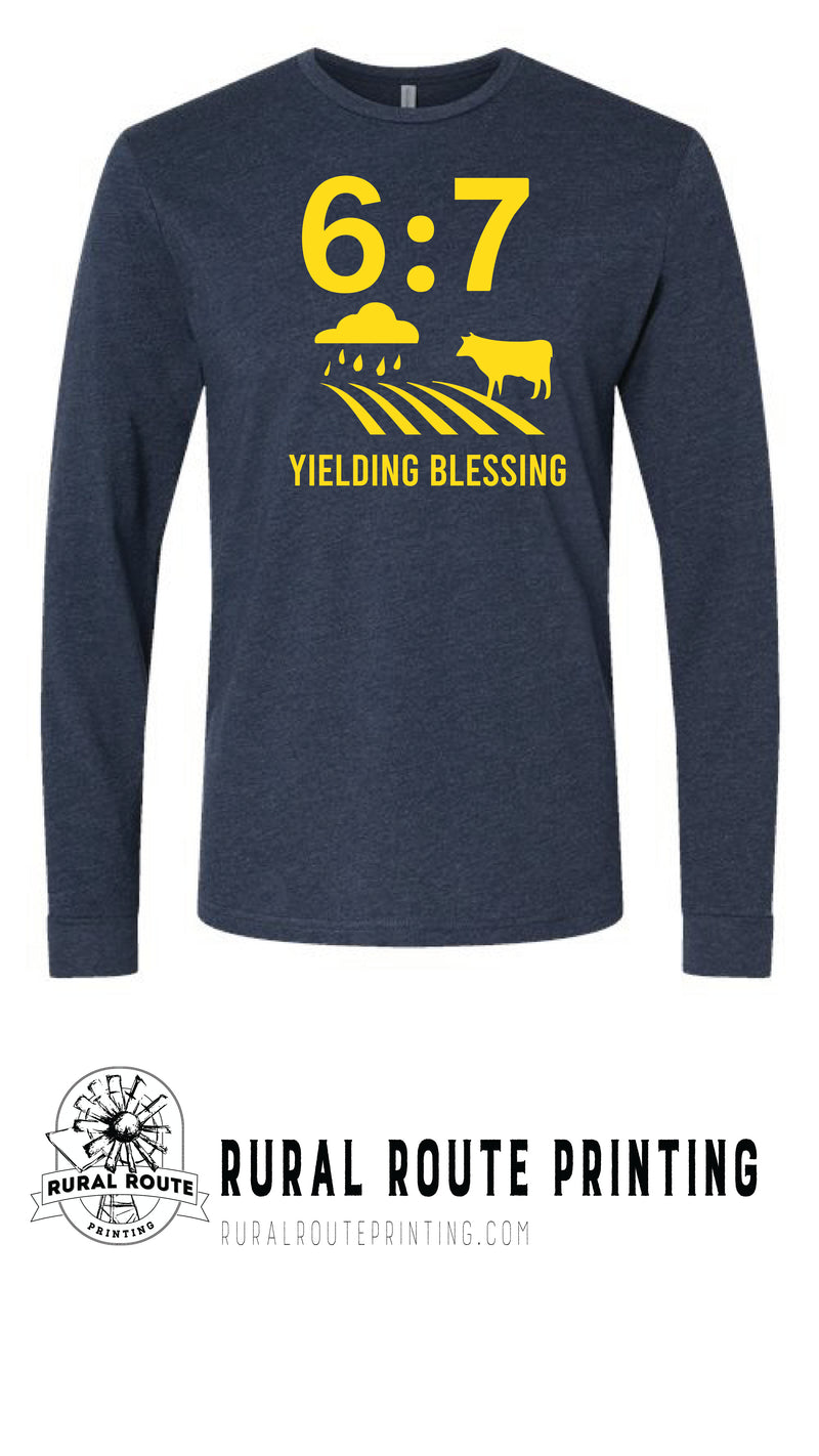 Yield Blessing -  Hebrew 6:7 - Long Sleeve T-Shirt