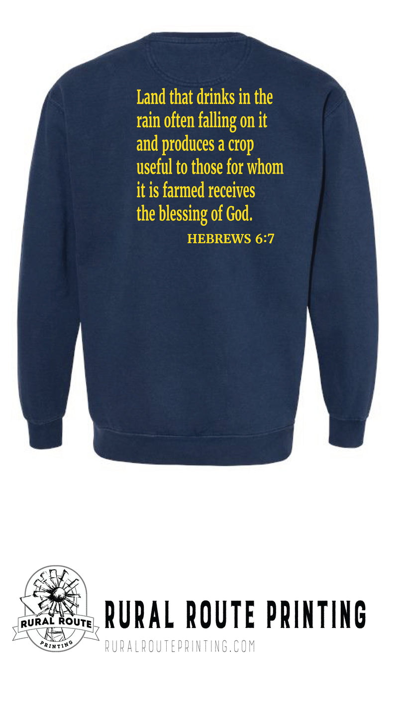 Yield Blessing -  Hebrew 6:7 - Comfort Color Crew Sweatshirt